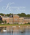 Kensington Palace – Art, Architecture and Society (Paul Mellon Centre for Studies in British Art)
