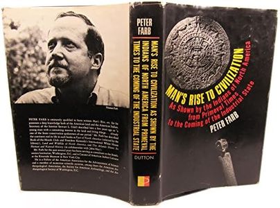 Man's Rise to Civilization As Shown by the Indians of North America from Primeval Times to the Coming of the Industrial State.