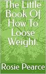 The Little Book Of How To Loose Wei