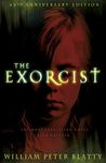 Exorcist, The: Quite possibly the most terrifying novel ever written . . .