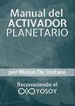 Manual del Activador Planetario: Reconociendo el YOSOY (Spanish Edition)