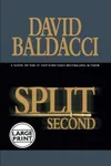 Split Second (Baldacci, David (Large Print)) by Baldacci, David Published by Grand Central Publishing (2003) Hardcover