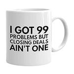 Realtor Mug 11oz I Got 99 Problems 