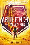 Arlo Finch in the Valley of Fire: 1 (Arlo Finch, 1)