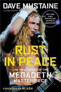 Rust in Peace: The Inside Story of the Megadeth Masterpiece