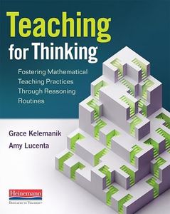 Teaching for Thinking: Fostering Mathematical Teaching Practices Through Reasoning Routines
