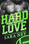 Hard Love: A Billionaire Athlete Grumpy Hero, Enemies to Lovers, Opposites Attract, Wedding RomCom (Trophy Boyfriends Book 3)