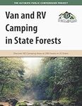 Van and RV Camping in State Forests: Discover 585 Camping Areas at 298 Forests in 25 States