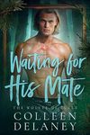 Waiting for His Mate (The Wolves of Luven Book 2)