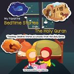 My Favorite Bedtime Stories from The Holy Quran (Islam for Kids Series)