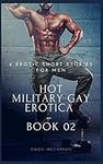 Hot Military Gay Erotica – Book 02: