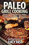 Paleo Grill Cooking: Gluten Free Re