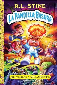 La pandilla basura 1 - Bienvenidos a Villapeste (Roca Juvenil)