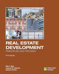 Real Estate Development - 5th Edition: Principles and Process