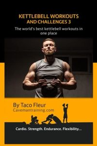 Kettlebell Workouts And Challenges 3.0: New and unique kettlebell workouts. Beginner to advanced with scaling alternatives.