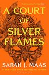 A Court of Silver Flames: The latest book in the GLOBALLY BESTSELLING, SENSATIONAL series (A Court of Thorns and Roses 5)