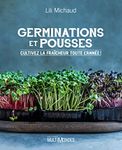 Germinations et pousses: Cultivez la fraîcheur toute l'année!