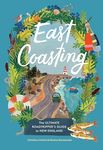 East Coasting: The Ultimate Roadtripper’s Guide to New England