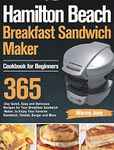 Hamilton Beach Breakfast Sandwich Maker Cookbook for Beginners