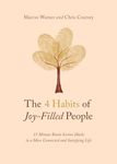 The 4 Habits of Joy-Filled People: 15 Minute Brain Science Hacks to a More Connected and Satisfying Life