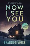 Now I See You: Large Print