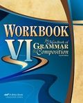 Workbook VI for Handbook of Grammar and Composition - Abeka 12th Grade 12 Highschool English Grammar and Writing Student Work Text