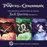 Pirates of the Caribbean: Jack Sparrow, Books 4-6: The Sword of Cortes, The Age of Bronze, and Silver