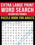 Extra Large Print Word Search Puzzle Book for Adults - 48 British Themes: Word Search Puzzles for Adults, Seniors & Elderly