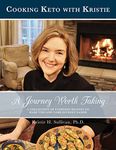 Journey to Health: A Journey Worth Taking: Cooking Keto with Kristie (Kindle edition)