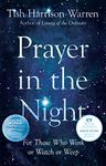 Prayer in the Night: For Those Who Work or Watch or Weep