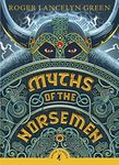 Myths of the Norsemen (Puffin Classics)