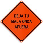 Funny Mexican Spanish Humor 12" x 12" Funny Tin Sign (DejaTuMalaOnda)