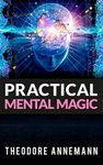 Practical Mental Magic