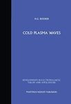 Cold Plasma Waves (Developments in Electromagnetic Theory and Applications, 2)