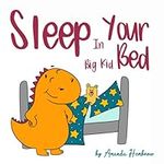 Sleep in Your Big Kid Bed: 2
