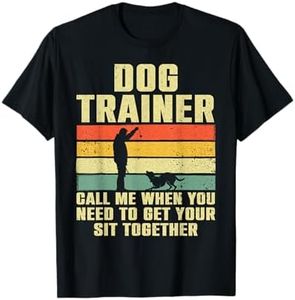 Funny Dog Training Design For Men Women Dog Trainer Training T-Shirt