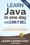 Java: Learn Java in One Day and Learn It Well. Java for Beginners with Hands-on Project. (Learn Coding Fast with Hands-On Project)