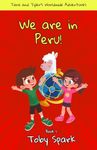 We are in Peru!: Tara and Tyler's Worldwide Adventures