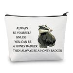 PLITI Honey Badger Makeup Bag Always Be Yourself Unless You Can Be A Honey Badger Then Always Be A Honey Badger Lover Gift (Honey BadgerU)