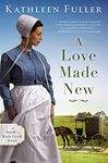 A Love Made New (An Amish of Birch Creek Novel)