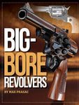 Big Bore Revolver