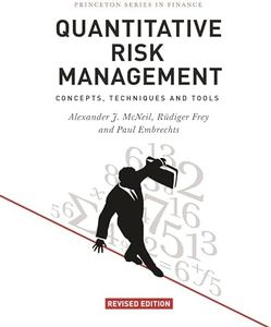 Quantitative Risk Management: Concepts, Techniques and Tools - Revised Edition (Princeton Series in Finance)