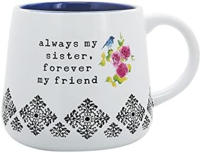 Pavilion Gift Company - Sister - 18-Ounce Stoneware Mug, Mothers Day Gift, Sister Friend Coffee Cup, 1 Count