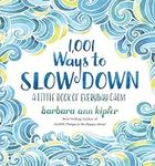 1,001 Ways to Slow Down: A Little B