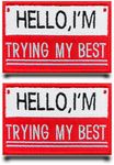 2 Pcs Red"Hello I'm Trying My Best"Flag Patch Funny Emblem Embroidered Fastener Hook & Loop Applique Tactical Military Patches for Jacket,Vest,Bags,Clothes,Jeans,Caps,Hats,Backpacks