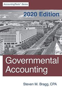 Governmental Accounting: 2020 Edition