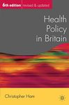 Health Policy in Britain (Public Policy and Politics)