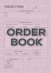 Order Book: Track Your Order With This Daily Sales - Log Book for Small Businesses, for Online Businesses, Customer Order Forms A4 - vol 3