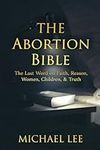 The Abortion Bible: The last word o