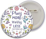 D2C Motivational Quotes Pray More Worry Less Glossy Finished 58 mm Button Badges Pack of 1pc